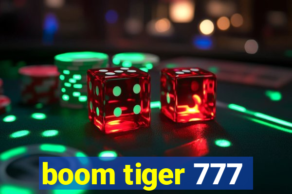 boom tiger 777